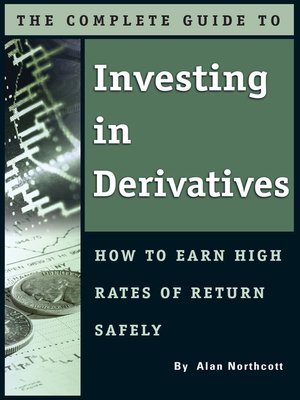 cover image of The Complete Guide to Investing in Derivatives